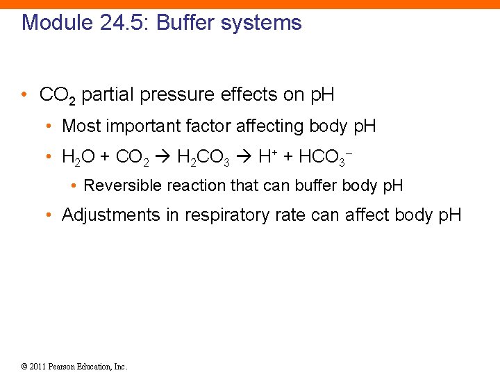 Module 24. 5: Buffer systems • CO 2 partial pressure effects on p. H