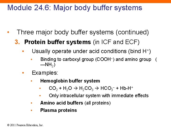 Module 24. 6: Major body buffer systems • Three major body buffer systems (continued)