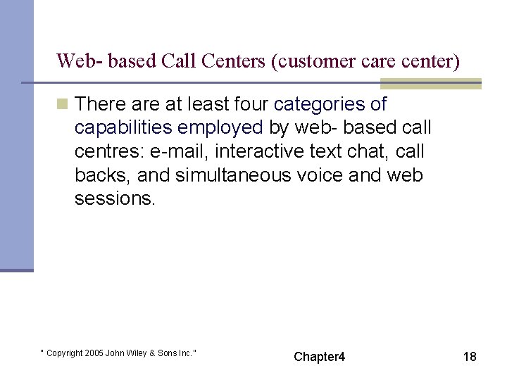 Web- based Call Centers (customer care center) n There at least four categories of