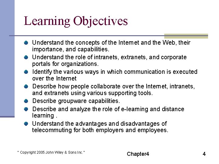 Learning Objectives Understand the concepts of the Internet and the Web, their importance, and