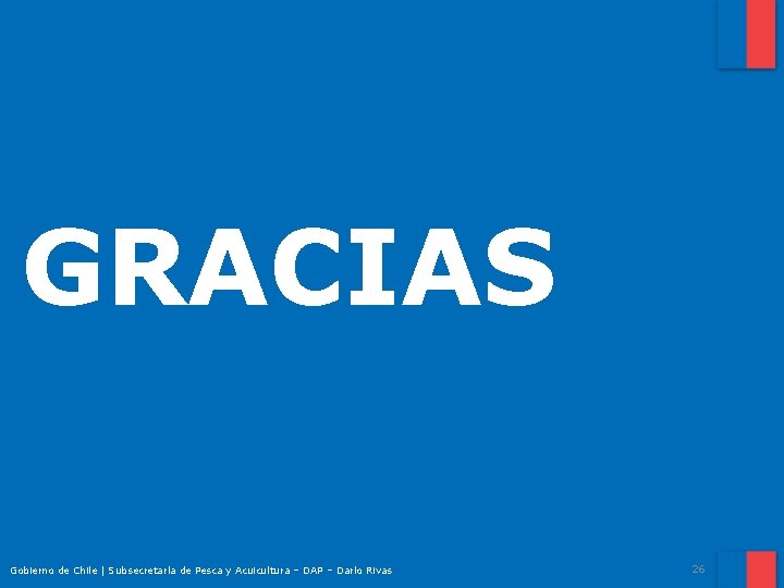 GRACIAS Gobierno de Chile | Subsecretaría de Pesca y Acuicultura – DAP – Darío