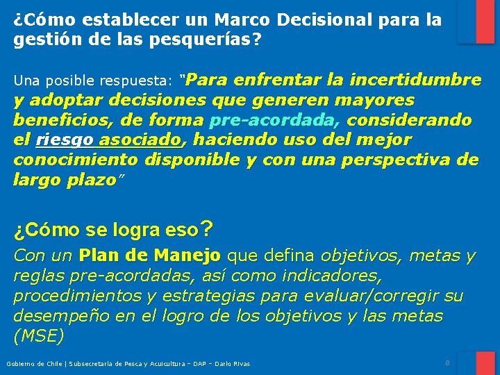 ¿Cómo establecer un Marco Decisional para la gestión de las pesquerías? Una posible respuesta: