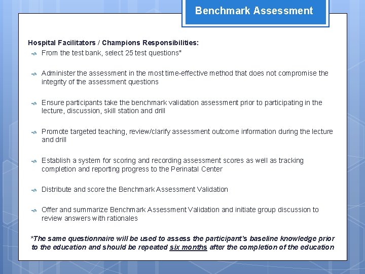 Benchmark Assessment Hospital Facilitators / Champions Responsibilities: From the test bank, select 25 test