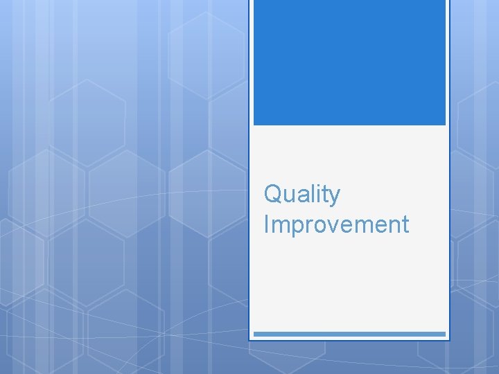 Quality Improvement 