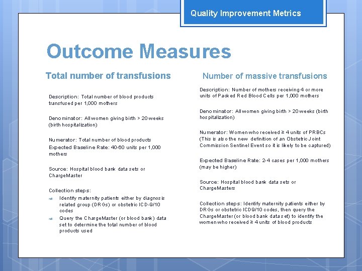 Quality Improvement Metrics Outcome Measures Total number of transfusions Description: Total number of blood