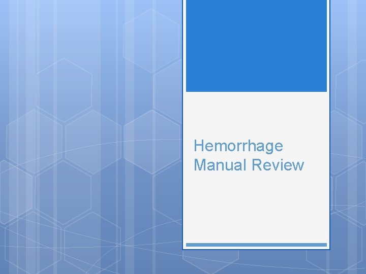 Hemorrhage Manual Review 