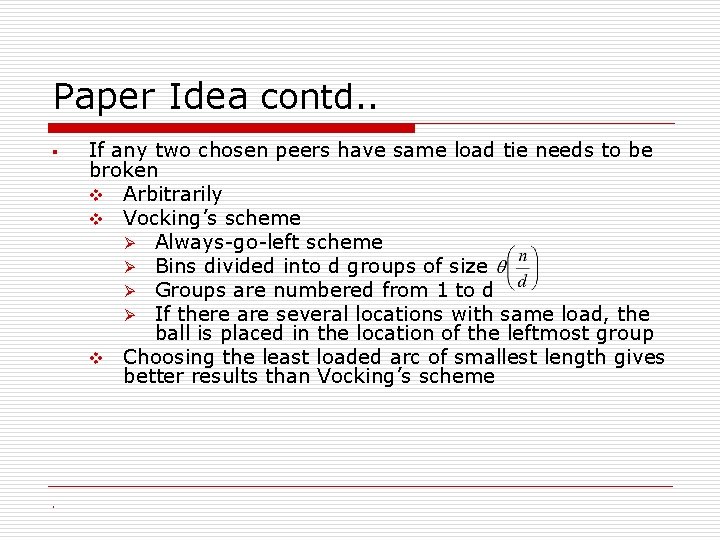Paper Idea contd. . § § If any two chosen peers have same load Paper Idea contd. . § § If any two chosen peers have same load