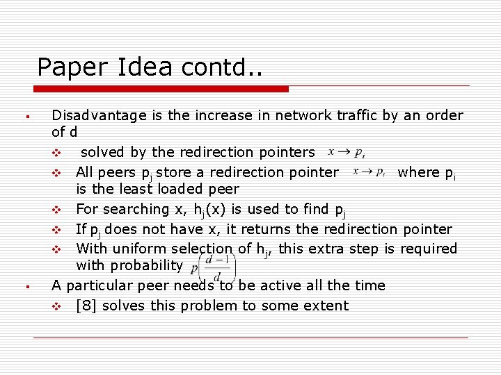 Paper Idea contd. . § § Disadvantage is the increase in network traffic by Paper Idea contd. . § § Disadvantage is the increase in network traffic by
