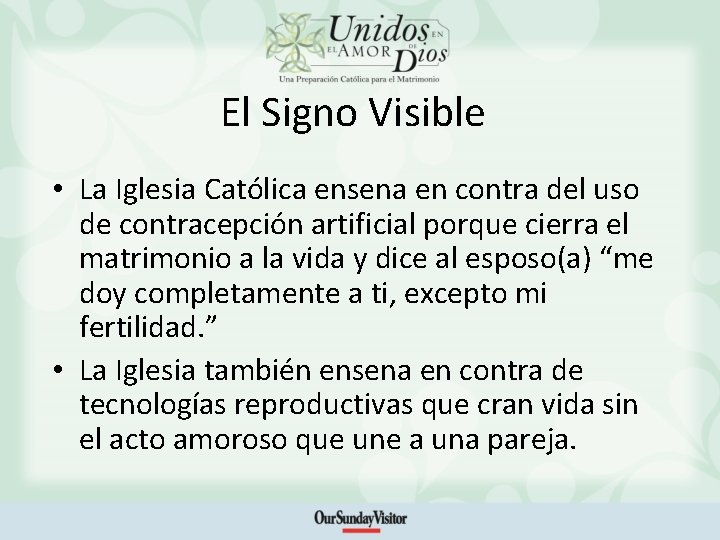 El Signo Visible • La Iglesia Católica ensena en contra del uso de contracepción