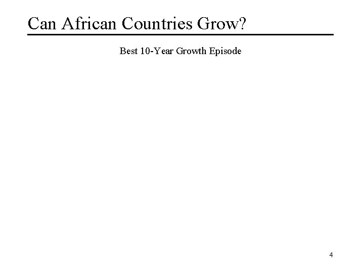 Can African Countries Grow? Best 10 -Year Growth Episode 4 