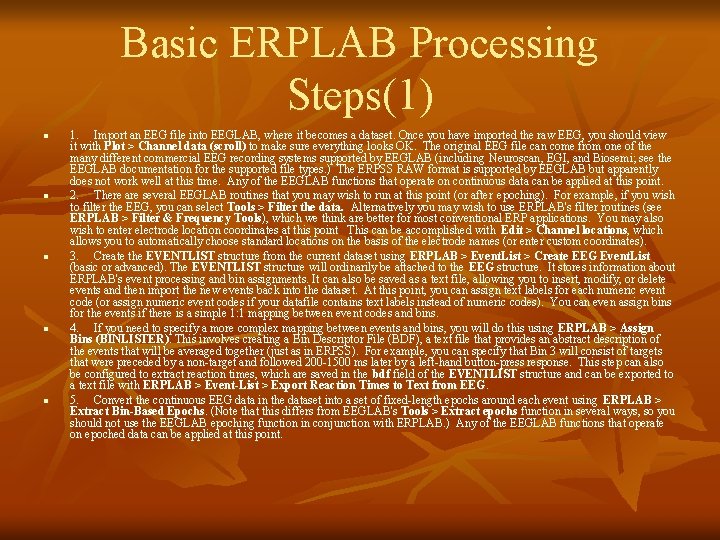 Basic ERPLAB Processing Steps(1) n n n 1. Import an EEG file into EEGLAB,