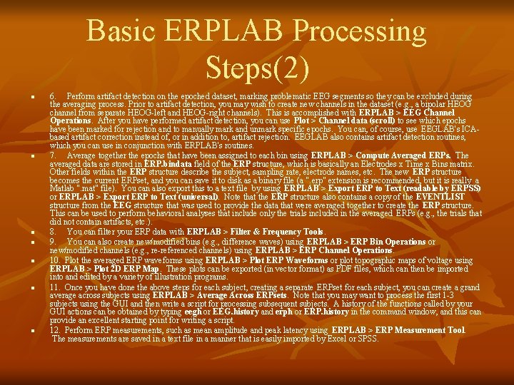 Basic ERPLAB Processing Steps(2) n n n n 6. Perform artifact detection on the