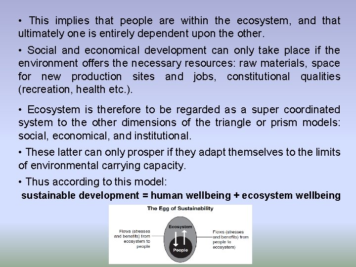  • This implies that people are within the ecosystem, and that ultimately one