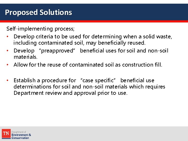 Proposed Solutions Self-implementing process; • Develop criteria to be used for determining when a