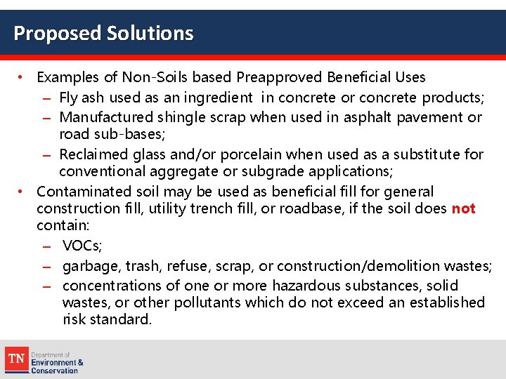 Proposed Solutions • Examples of Non-Soils based Preapproved Beneficial Uses – Fly ash used