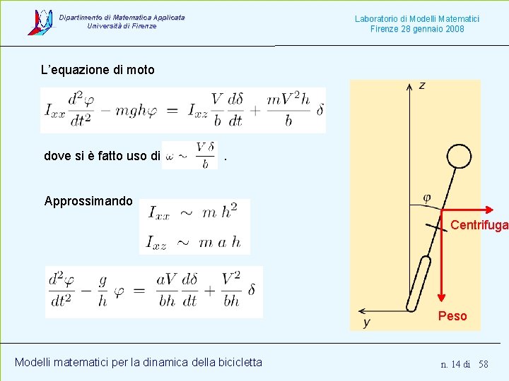 Dipartimento di Matematica Applicata Università di Firenze Laboratorio di Modelli Matematici Firenze 28 gennaio