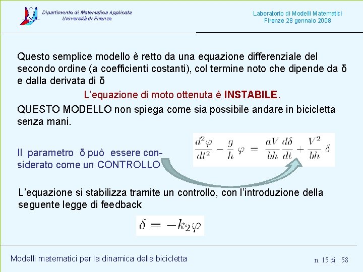 Dipartimento di Matematica Applicata Università di Firenze Laboratorio di Modelli Matematici Firenze 28 gennaio