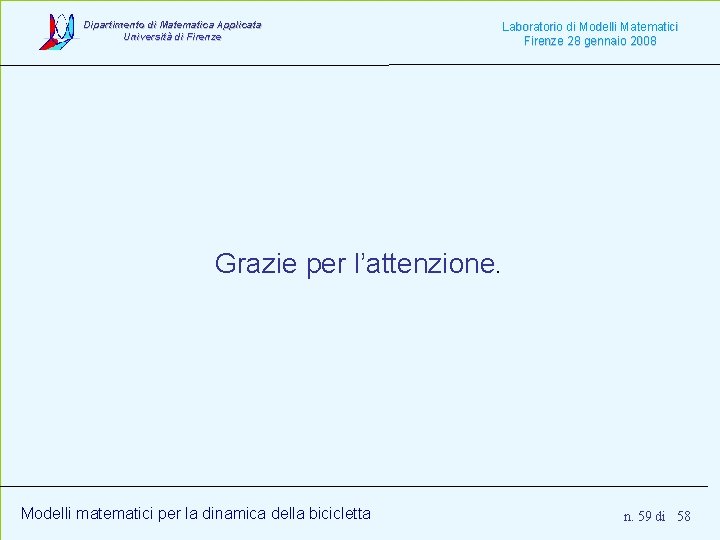 Dipartimento di Matematica Applicata Università di Firenze Laboratorio di Modelli Matematici Firenze 28 gennaio