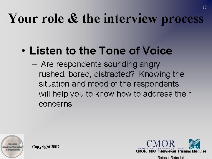 13 Your role & the interview process • Listen to the Tone of Voice