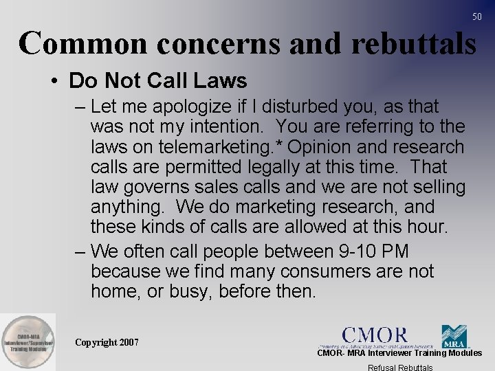 50 Common concerns and rebuttals • Do Not Call Laws – Let me apologize