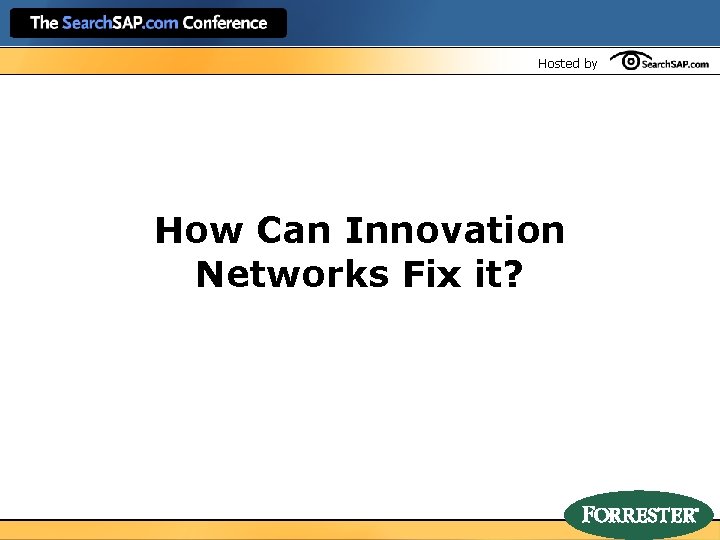 Hosted by How Can Innovation Networks Fix it? 