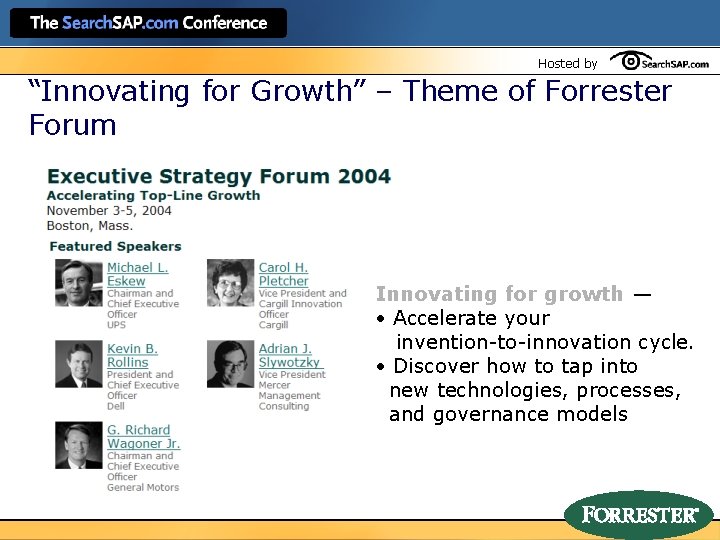 Hosted by “Innovating for Growth” – Theme of Forrester Forum Innovating for growth —