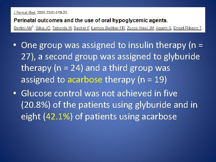  • One group was assigned to insulin therapy (n = 27), a second