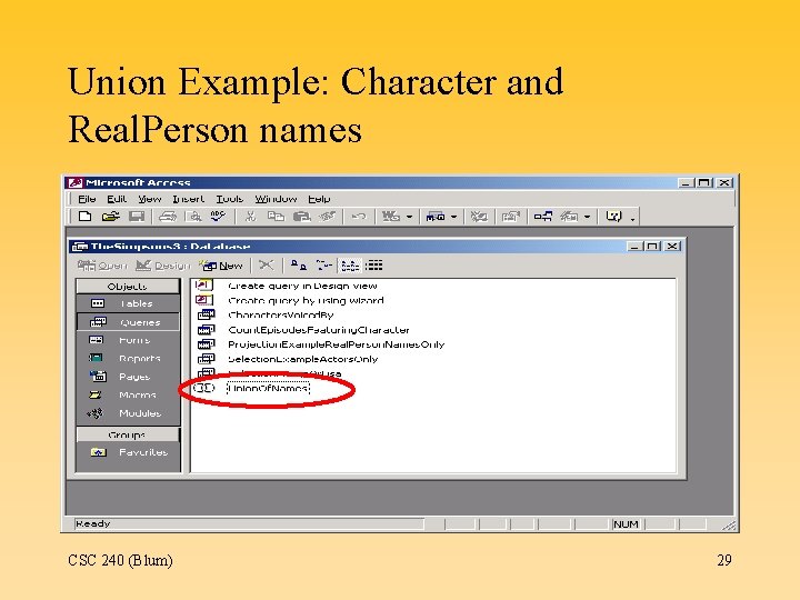 Union Example: Character and Real. Person names CSC 240 (Blum) 29 