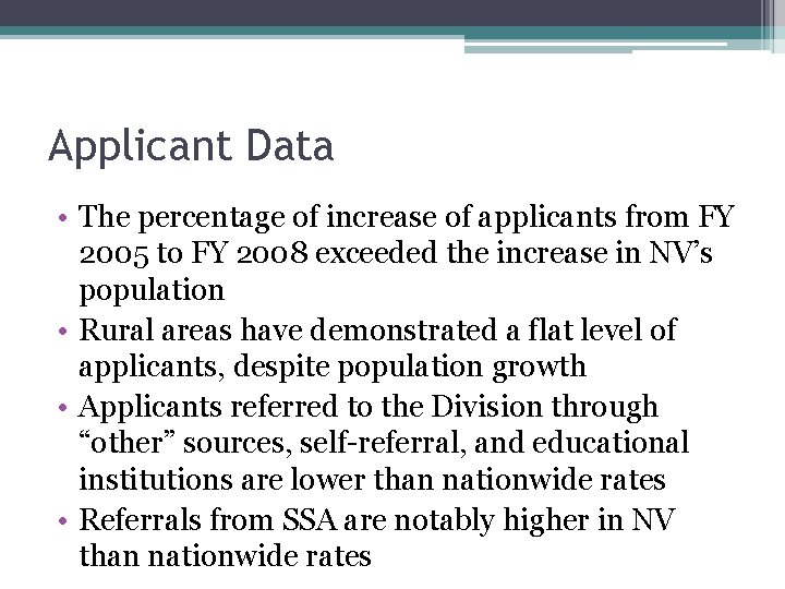 Applicant Data • The percentage of increase of applicants from FY 2005 to FY