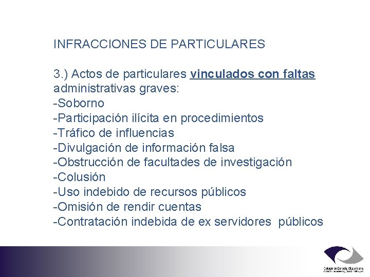 INFRACCIONES DE PARTICULARES 3. ) Actos de particulares vinculados con faltas administrativas graves: -Soborno