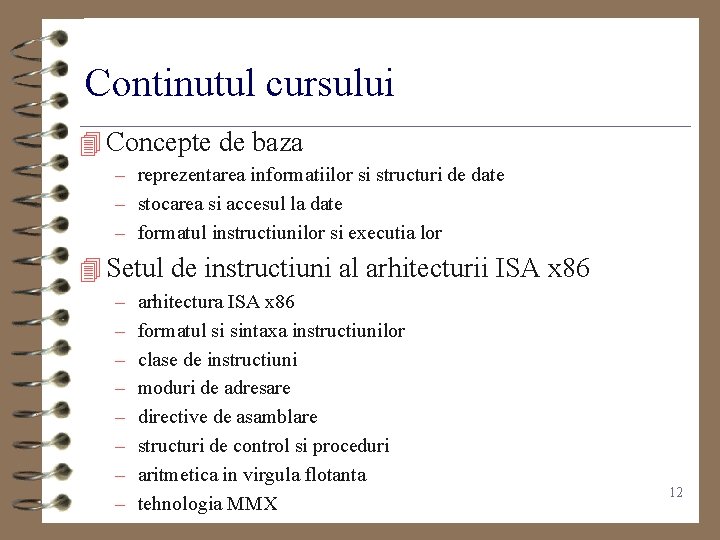 Continutul cursului 4 Concepte de baza – reprezentarea informatiilor si structuri de date –