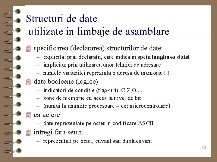 Structuri de date utilizate in limbaje de asamblare 4 specificarea (declararea) structurilor de date: