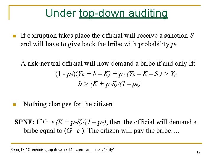 Under top-down auditing n If corruption takes place the official will receive a sanction