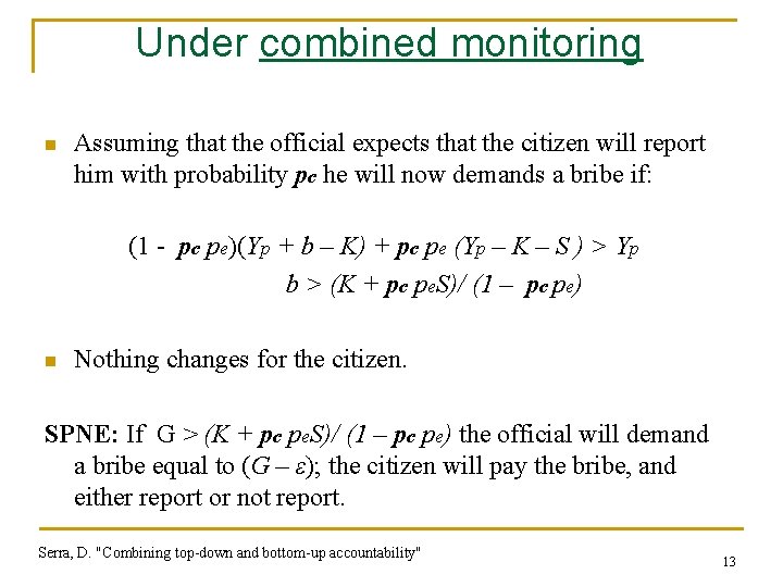 Under combined monitoring n Assuming that the official expects that the citizen will report