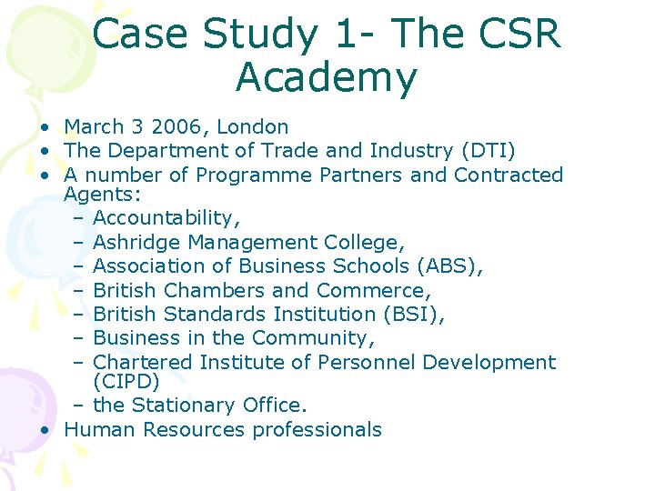 Case Study 1 - The CSR Academy • March 3 2006, London • The