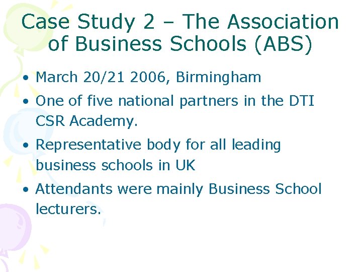 Case Study 2 – The Association of Business Schools (ABS) • March 20/21 2006,