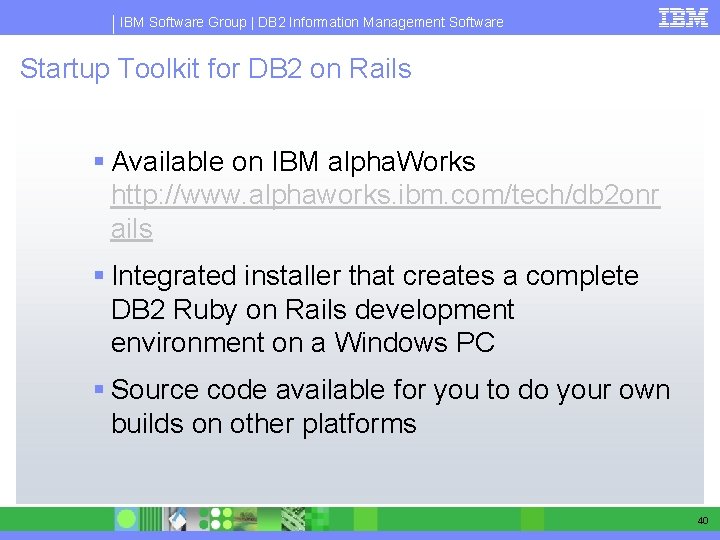 IBM Software Group | DB 2 Information Management Software Startup Toolkit for DB 2