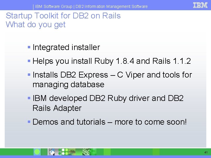 IBM Software Group | DB 2 Information Management Software Startup Toolkit for DB 2