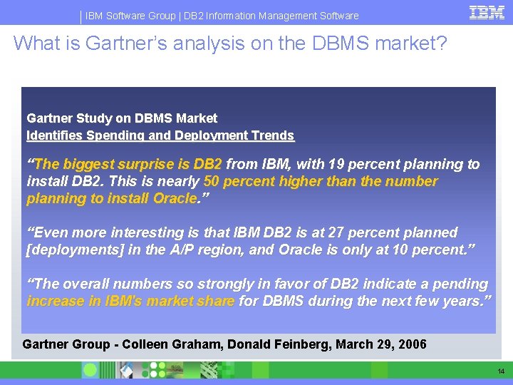IBM Software Group | DB 2 Information Management Software What is Gartner’s analysis on