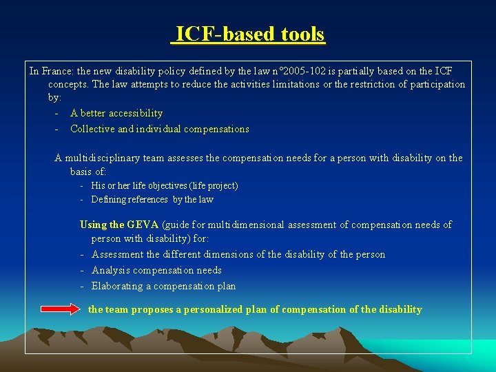 ICF-based tools In France: the new disability policy defined by the law n° 2005