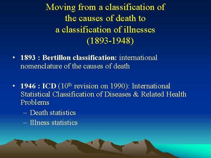 Moving from a classification of the causes of death to a classification of illnesses
