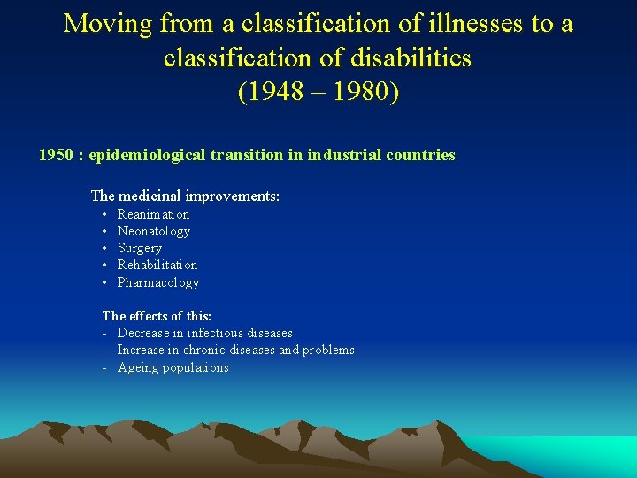 Moving from a classification of illnesses to a classification of disabilities (1948 – 1980)