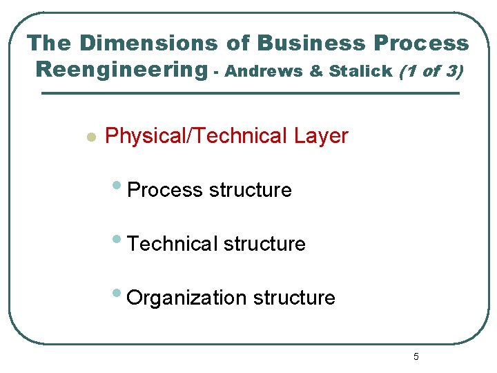 The Dimensions of Business Process Reengineering - Andrews & Stalick (1 of 3) l