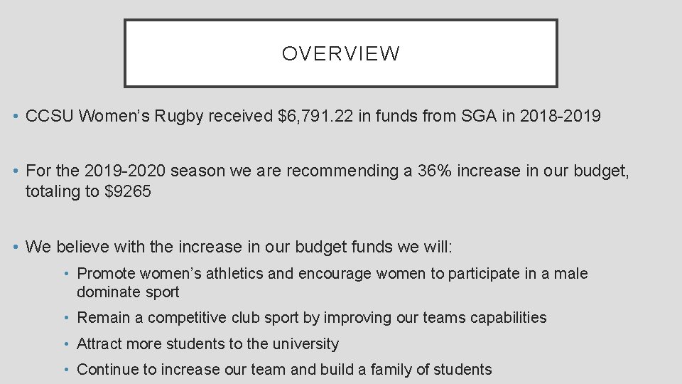OVERVIEW • CCSU Women’s Rugby received $6, 791. 22 in funds from SGA in