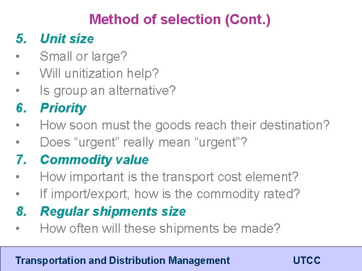 Method of selection (Cont. ) 5. • • • 6. • • 7. •