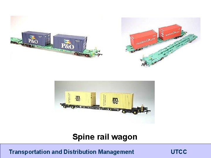 Spine rail wagon Transportation and Distribution Management UTCC 
