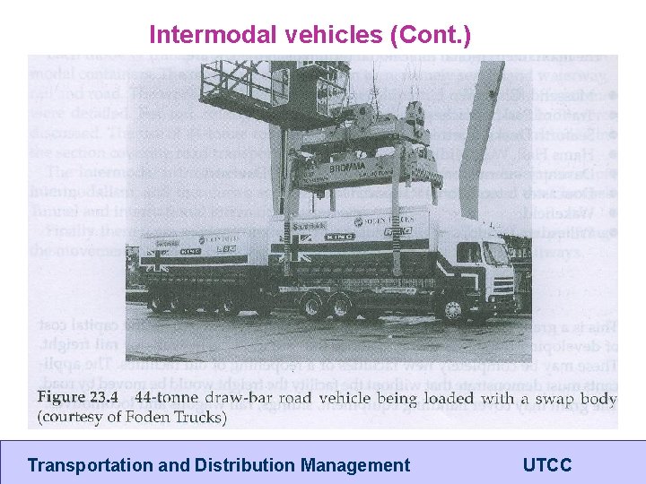 Intermodal vehicles (Cont. ) Transportation and Distribution Management UTCC 