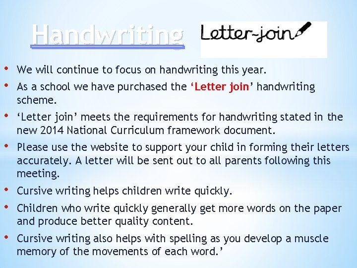 Handwriting • • We will continue to focus on handwriting this year. • ‘Letter