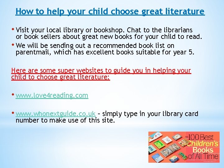 How to help your child choose great literature • Visit your local library or