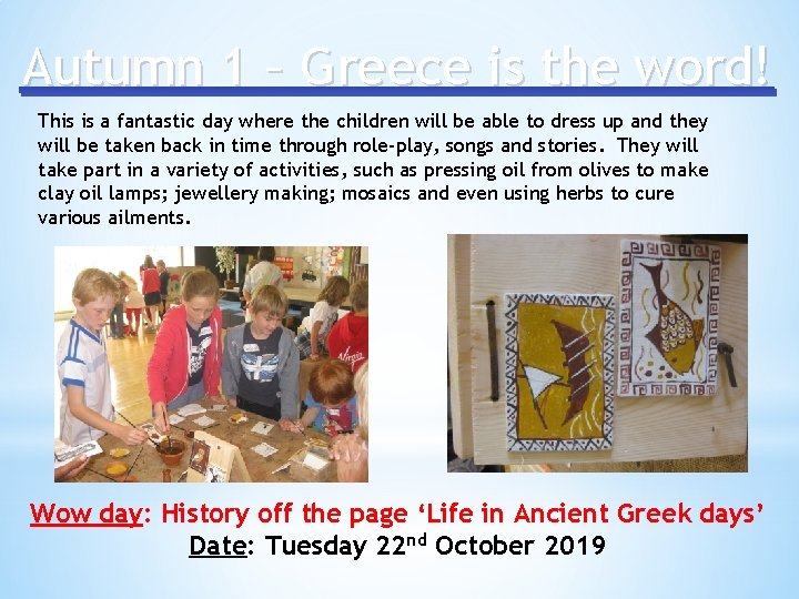 Autumn 1 – Greece is the word! This is a fantastic day where the
